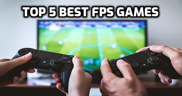 top 5 best fps games