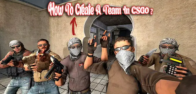 how to create a team in csgo